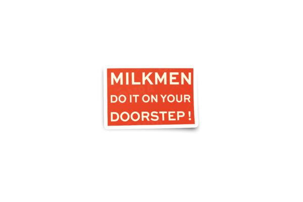 Milkmen Do It On Your Doorstep Glossy Sticker