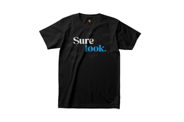 Sure Look Irish Saying T-Shirt